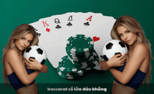 Baccarat có lừa đảo không