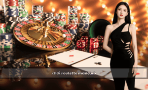 Chơi roulette manclub